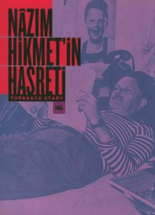 Literatür Yayıncılık, Nazım Hikmet’in Hasreti, Türkkaya Ataöv