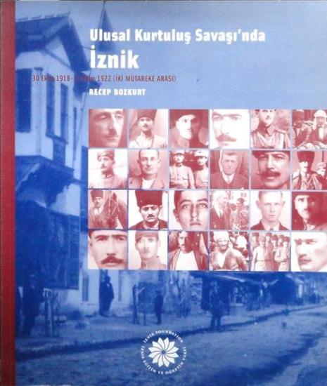 İznik Eğitim ve Öğretim Vakfı, Ulusal Kurtuluş Savaşı’nda İznik (30 Ekim 1918 - 11 Ekim 1922 İki Mütareke Arası), Recep Bozkurt