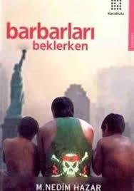 Karakutu Yayınları, Barbarları Beklerken, H. Nedim Hazar