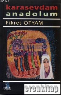 Gün Yayıncılık, Karasevdam Anadolum, Fikret Otyam