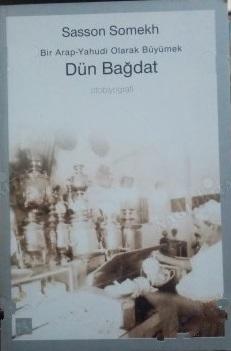 Gri Yayınları, Dün Bağdat Bir Arap - Yahudi Olarak Büyümek, Sasson Somekh