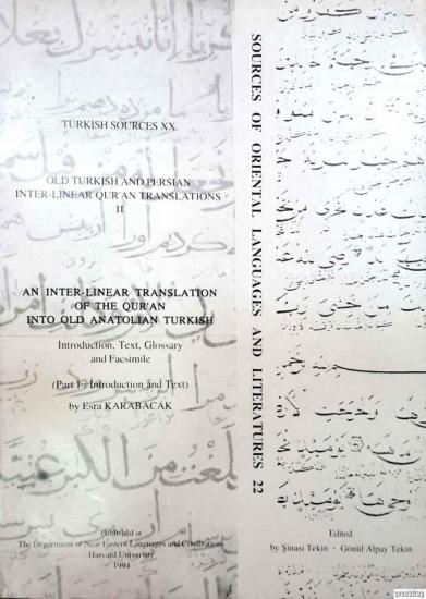 The Department of Near Eastern Languages & Civilizations Harvard University, Eski Anadolu Türkçesi Satır - Arası Kur’an Tercümesi. Kısım : 1, Esra Karabacak