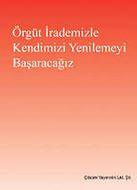 Çözüm Yayıncılık, Örgüt İrademizle Kendimizi Yenilemeyi Başaracağız, Kolektif