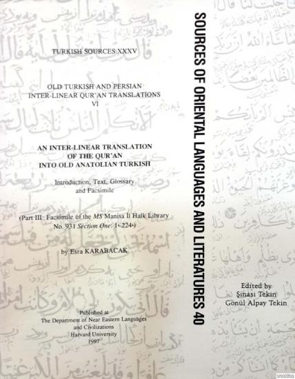  Department of Near Eastern Languages & Civilizations Harvard University, Eski Anadolu Türkçesi Satır Arası Kur’an Tercümesi-Manisa İl Halk Kütüphanesi 1a - 224a, Esra Karabacak