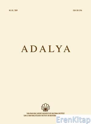 AKMED, Koç Üniversitesi, Suna & İnan Kıraç Akdeniz Medeniyetleri Araştırma Merkezi, Adalya : Sayı 12, Yıl 2009, Kolektif