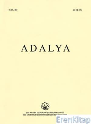 AKMED, Koç Üniversitesi, Suna & İnan Kıraç Akdeniz Medeniyetleri Araştırma Merkezi, Adalya : Sayı 16, Yıl 2013, Kolektif