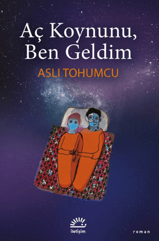 Aç Koynunu, Ben Geldim, Aslı Tohumcu, İletişim Yayınevi