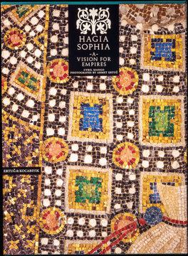 Hagia Sophia : A Vision for Empires, Cyril Mango