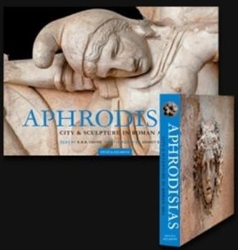 APHRODISIAS : City & Sculpture in Roman Asia. Architecture, Monuments & Sculpture, R.R.R. Smith,Julia Lenagham