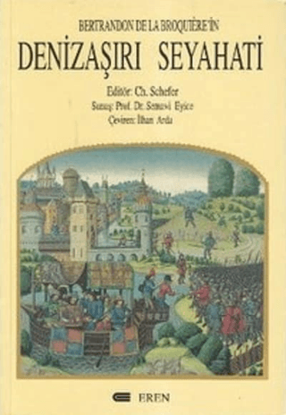 Bertrandon de la Broquiere’in Denizaşırı Seyahati, Bertrandon de la Broquiere