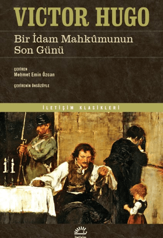 Bir İdam Mahkumunun Son Günü, Victor Hugo, İletişim Yayınevi