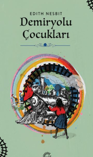 Demiryolu Çocukları, Edith Nesbit, İletişim Yayınevi