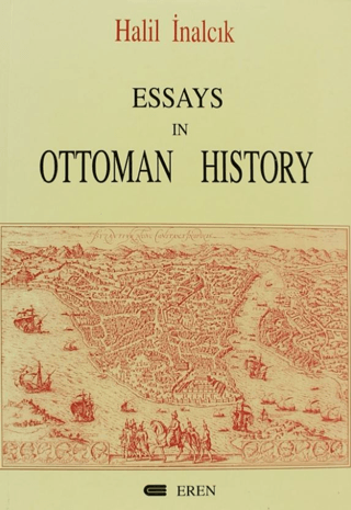 Essays in Ottoman History, Halil İnalcık