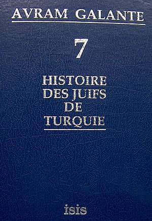 Isis Press, Histoire des Juifs de Turquie. Cilt : 7, Avram Galanti