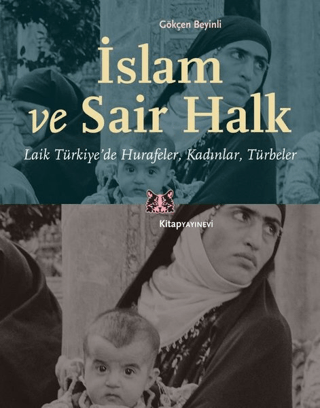 İslam ve Sair Halk Laik Türkiye’de Hurafeler, Kadınlar, Türbeler