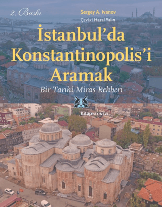 İstanbul’da Konstantinopolis’i Aramak Bir Tarihi Miras Rehberi