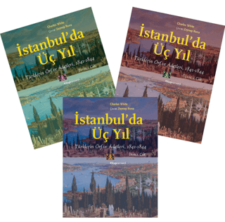 İstanbul’da Üç Yıl (3 Cilt-Takım) Türklerin Örf ve Adetleri, 1841-1844