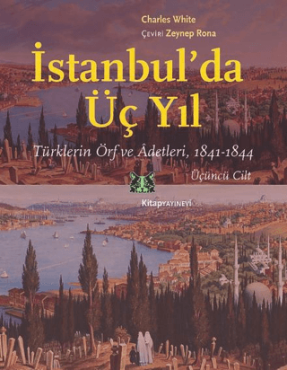 İstanbul’da Üç Yıl, Cilt 3, Türklerin Örf ve Adetleri, 1841-1844