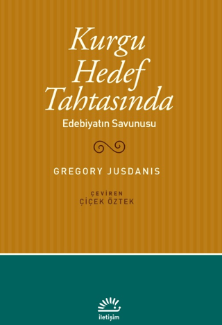 Kurgu Hedef Tahtasında Edebiyatın Savunusu, Gregory Jusdanis, İletişim Yayınevi