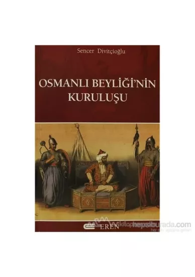 Osmanlı Beyliği’nin Kuruluşu, Sencer Divitçioğlu