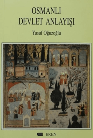 Osmanlı Devlet Anlayışı, Yusuf Oğuzoğlu