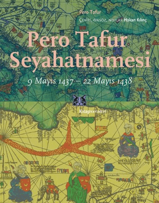 Pero Tafur Seyahatnamesi 9 Mayıs 1437 - 22 Mayıs 1438