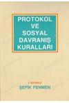 Protokol ve Sosyal Davranış Kuralları, Şefik Fenmen