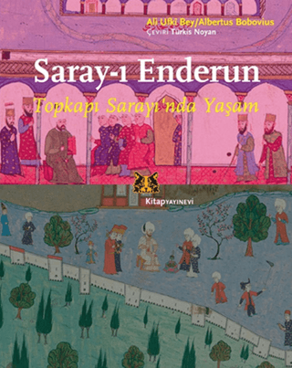 Saray-ı Enderun Topkapı Sarayı’nda Yaşam