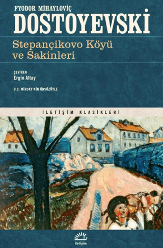 Stepançikovo Köyü ve Sakinleri, Fyodor Mihayloviç Dostoyevski, İletişim Yayınevi