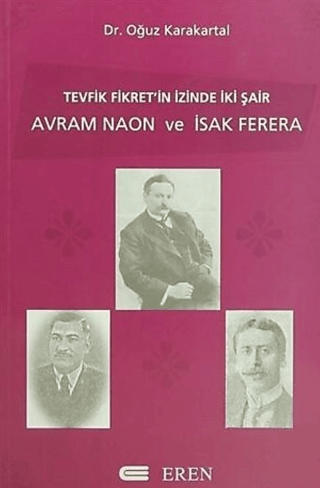 Tevfik Fikret’in İzinde İki Şair Avram Naon ve İsak Ferera, Oğuz Karakartal