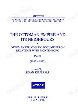 Isis Press, The Ottoman Empire and its Neighbours IIb Ottoman Diplomatic Documents on Relations with Montenegro, Sinan Kuneralp