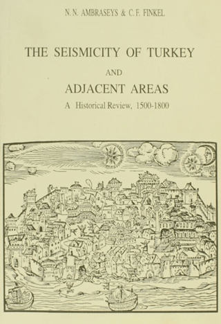 The Seismicity of Turkey and adjacent areas. A historical review 1500-1800, Nicolas N. Ambraseys , Caroline F. Finkel