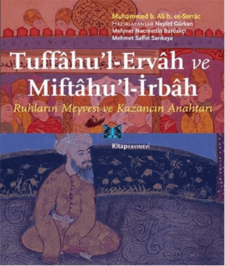 Tuffahu’l-Ervah ve Miftahu’l-İrbah Ruhların Meyvesi ve Kazancın Anahtarı