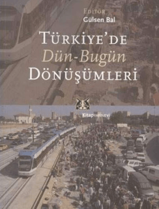 Türkiye’de Dün-Bugün Dönüşümleri