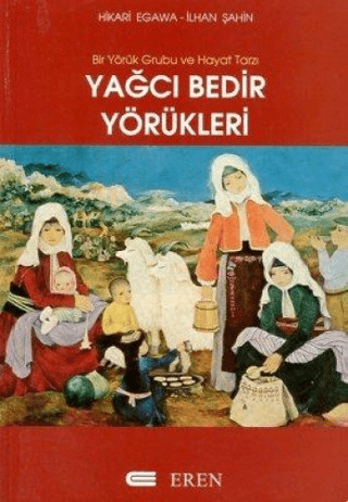 Yağcı Bedir Yörükleri Bir Yörük Grubu ve Hayat Tarzı, Hikari Egawa